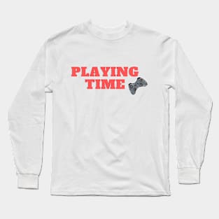 playing time with joystick Long Sleeve T-Shirt